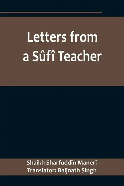 Letters from a Sûfî Teacher - Paperback
