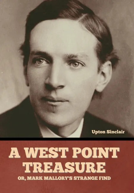A West Point Treasure; Or, Mark Mallory's Strange Find - Hardcover