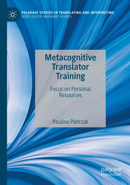 Metacognitive Translator Training: Focus on Personal Resources - Paperback