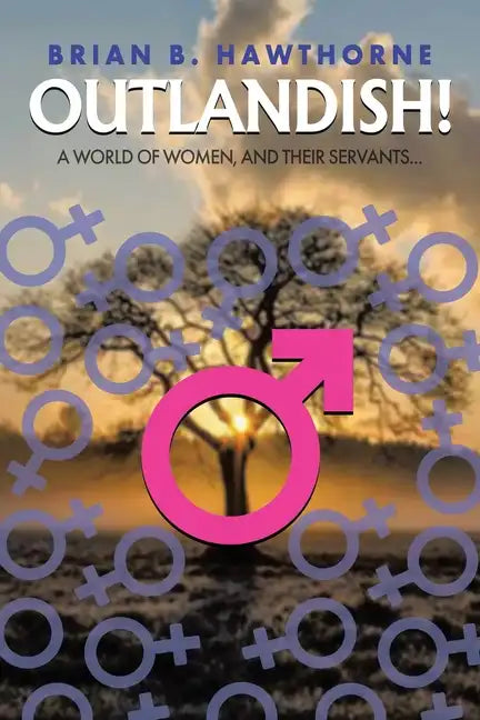 Outlandish!: A world of women, and their servants... - Paperback