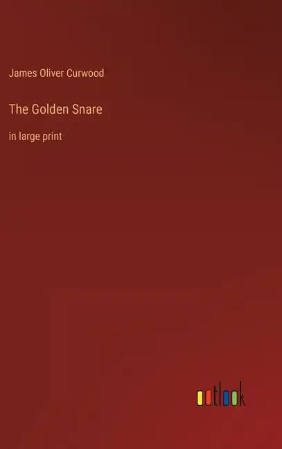 The Golden Snare: in large print - Hardcover