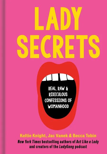 Lady Secrets: Real, Raw, and Ridiculous Confessions of Womanhood - Hardcover