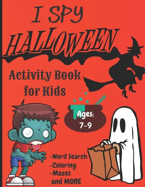 I Spy Halloween Activity Book For Kids: Ghouls, Ghosts, Goblins, Witches, Bats and More. - Paperback