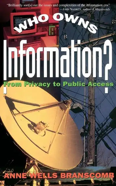 Who Owns Information?: From Privacy to Public Access - Paperback