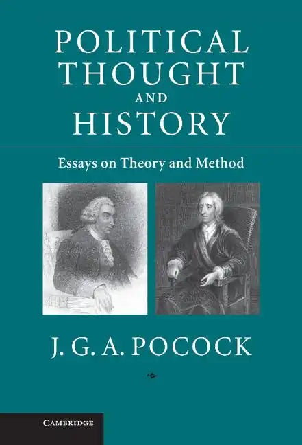 Political Thought and History: Essays on Theory and Method - Hardcover