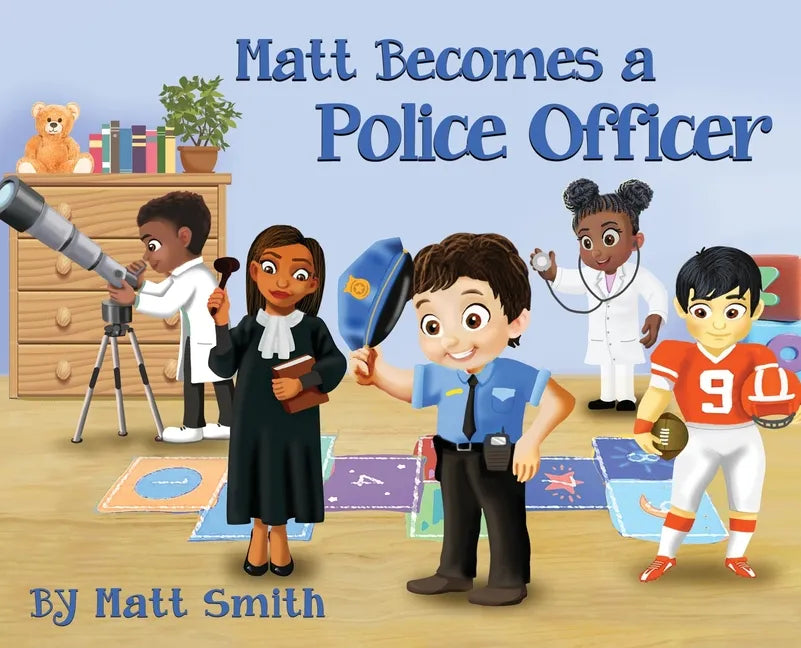 Matt Becomes a Police Officer - Hardcover