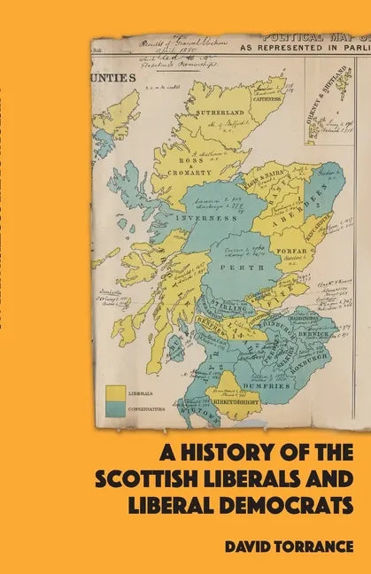 A History of the Scottish Liberals and Liberal Democrats - Paperback