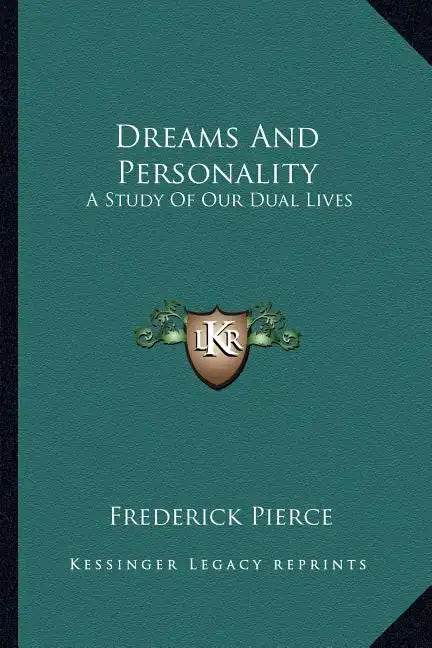 Dreams and Personality: A Study of Our Dual Lives - Paperback