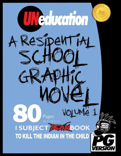 UNeducation, Vol 1: A Residential School Graphic Novel (PG) - Paperback
