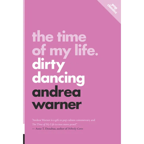 The Time of My Life: Dirty Dancing - Paperback
