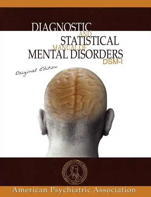 Diagnostic and Statistical Manual of Mental Disorders: DSM-I Original Edition - Paperback