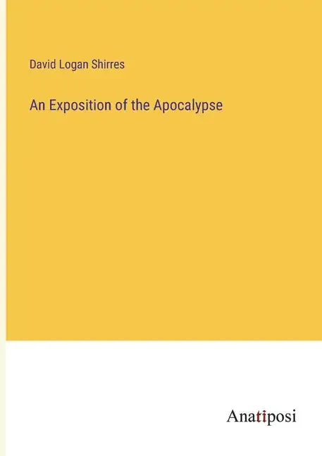 An Exposition of the Apocalypse - Paperback