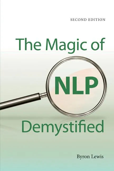 The Magic of Nlp Demystified - Paperback