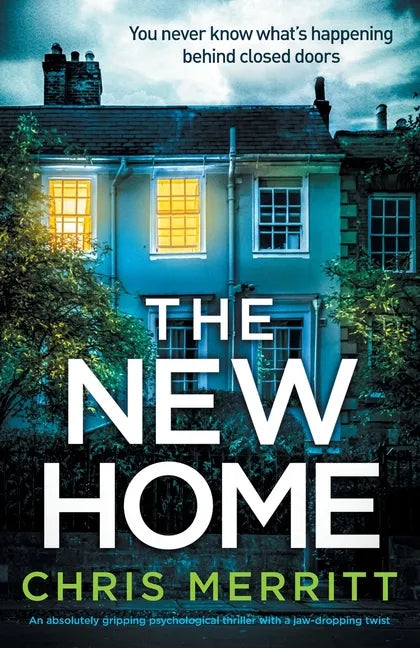 The New Home: An absolutely gripping psychological thriller with a jaw-dropping twist - Paperback