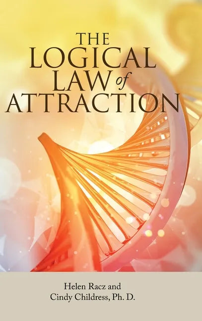 The Logical Law of Attraction - Hardcover