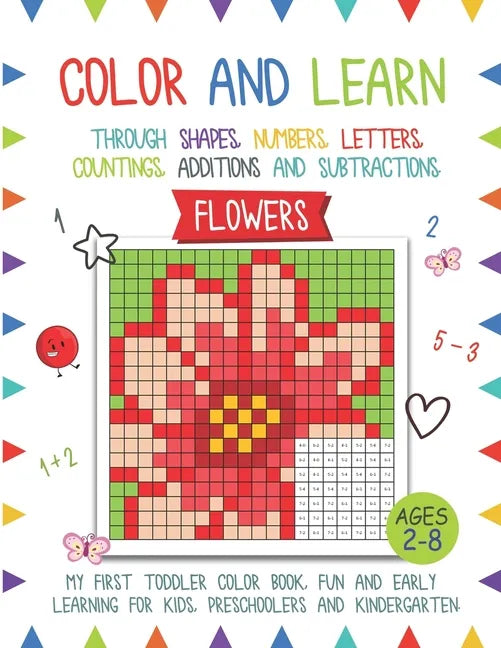 Color and Learn - Flower: My First Toddler Color Book, Fun and Easy Learning for Kids, Preschooler, and Kindergarten - Paperback