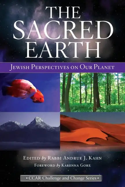 The Sacred Earth: Jewish Perspectives on Our Planet - Paperback