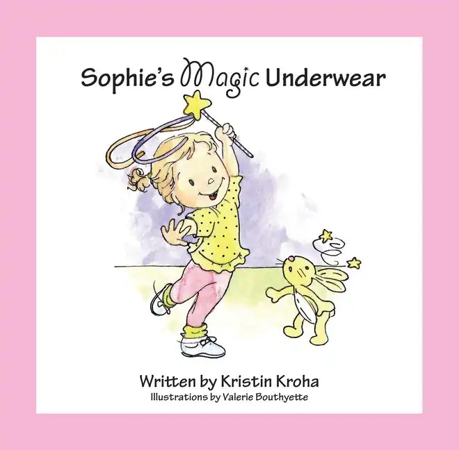 Sophie's Magic Underwear - Hardcover