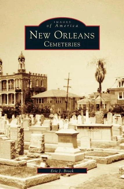 New Orleans: Cemeteries - Hardcover