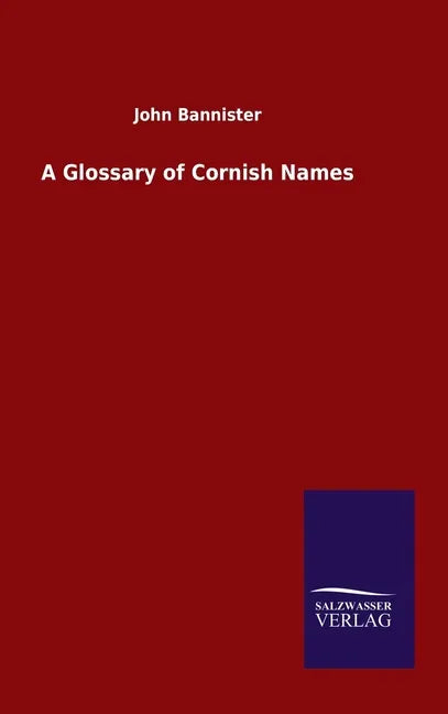 A Glossary of Cornish Names - Hardcover