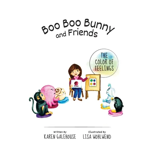 Boo Boo Bunny and Friends The Color of Feelings - Hardcover