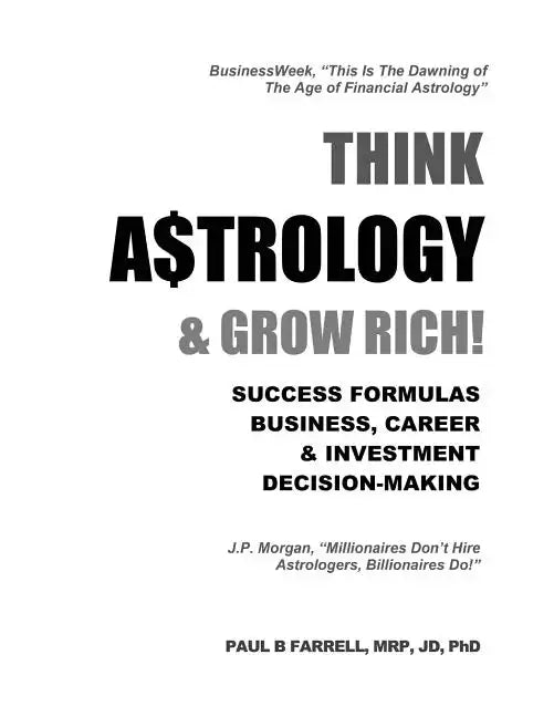 Think A$trology & Grow Rich: Success Formulas for Business, Careers & Investment Decision-Making - Paperback