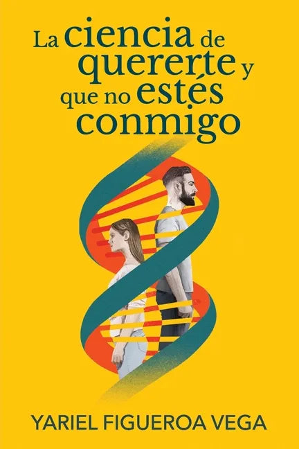 La ciencia de quererte y que no estés conmigo - Paperback