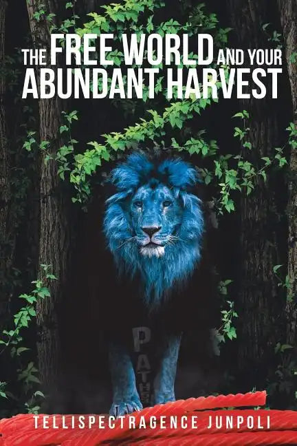 The Free World and Your Abundant Harvest - Paperback