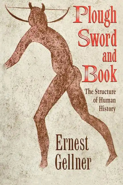 Plough, Sword, and Book: The Structure of Human History - Paperback