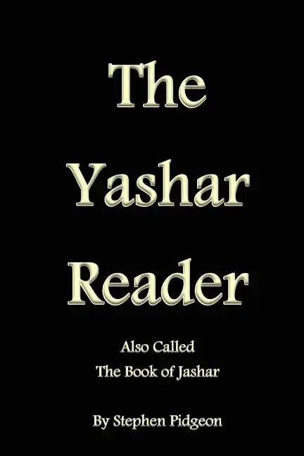 The Yashar Reader: Also Called the Book of Jasher - Paperback