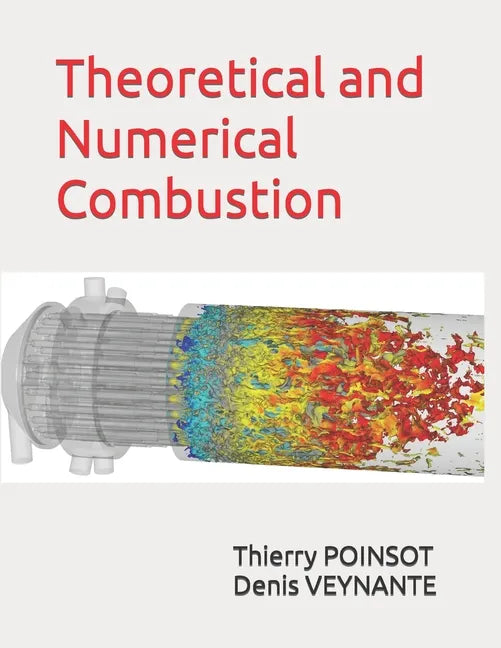 Theoretical and Numerical Combustion - Paperback
