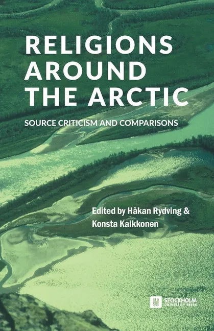 Religions around the Arctic: Source Criticism and Comparisons - Paperback