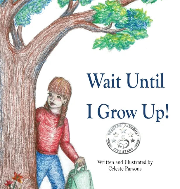 Wait Until I Grow Up! - Hardcover
