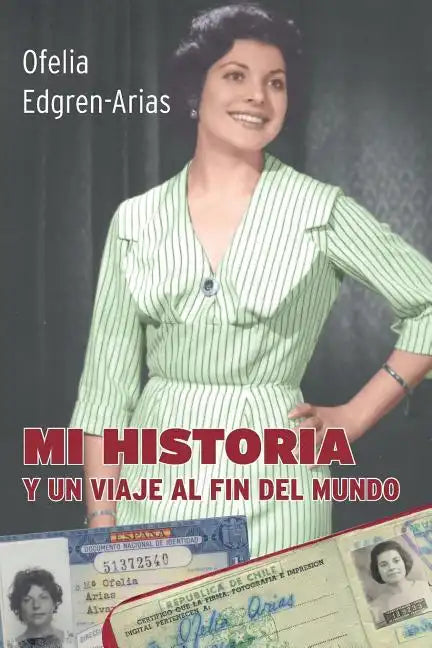 Mi Historia - Y Un Viaje Al Fin del Mundo - Paperback