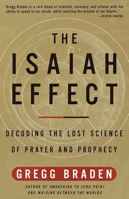 The Isaiah Effect: Decoding the Lost Science of Prayer and Prophecy - Paperback