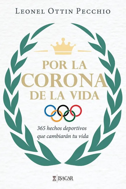 Por la Corona de la Vida: 365 hechos deportivos que cambiarán tu vida - Paperback