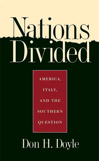 Nations Divided: America, Italy, and the Southern Question - Hardcover