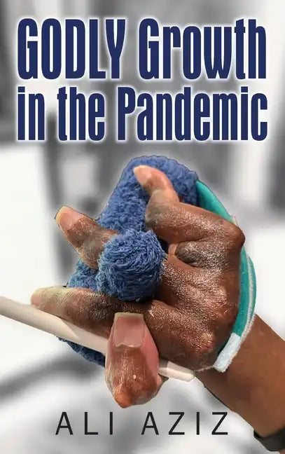 GODLY Growth In The Pandemic - Hardcover