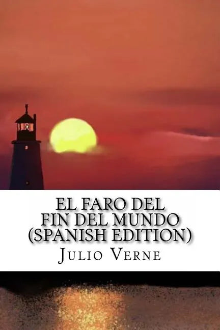El Faro del Fin del Mundo (Spanish Edition) - Paperback