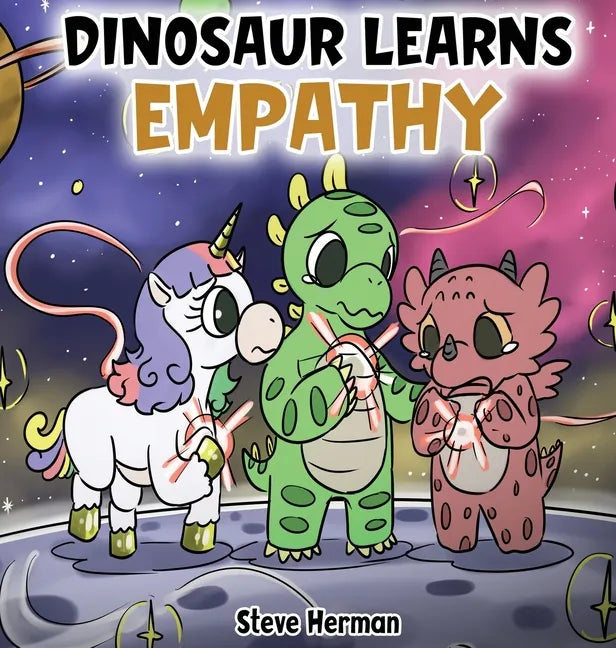 Dinosaur Learns Empathy: A Story about Empathy and Compassion. - Hardcover