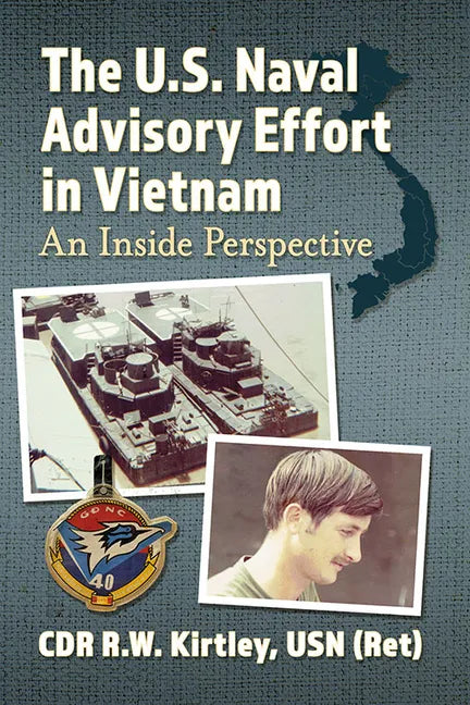 The U.S. Naval Advisory Effort in Vietnam: An Inside Perspective - Paperback