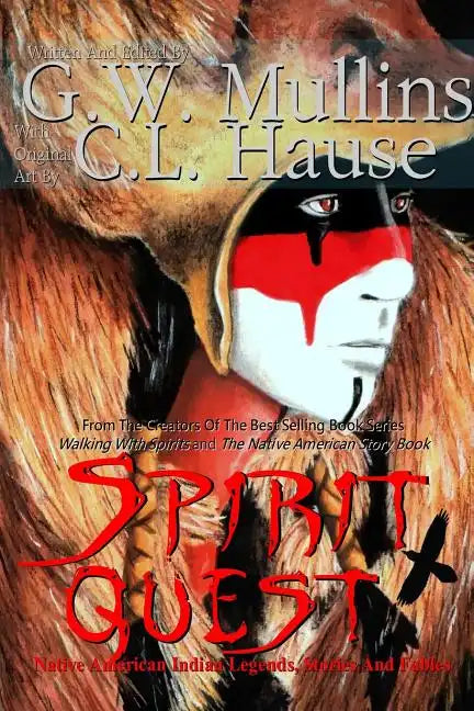 Spirit Quest Native American Indian Legends Stories and Fables - Paperback