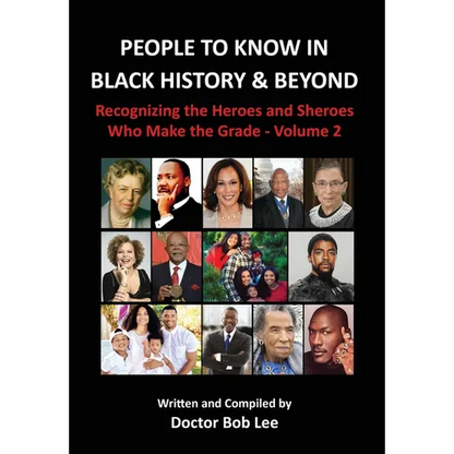 People to Know in Black History & Beyond: Recognizing the Heroes and Sheroes Who Make the Grade - Volume 2 - Hardcover