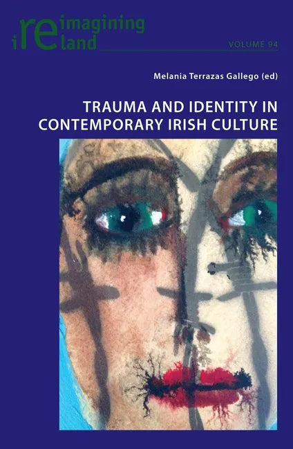 Trauma and Identity in Contemporary Irish Culture - Paperback