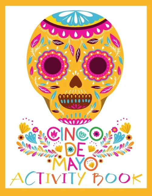 Cinco de Mayo Activity Book: Spanish and English Puzzles for Kids ages 4-12 - Paperback