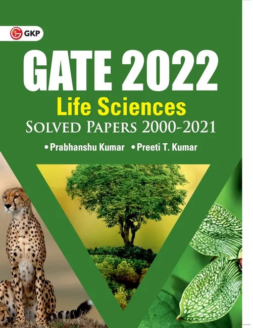 GATE 2022 Life sciences - Solved Papers 2000-2021 by Dr. Prabhanshu Kumar, Er. Preeti T. Kumar - Paperback
