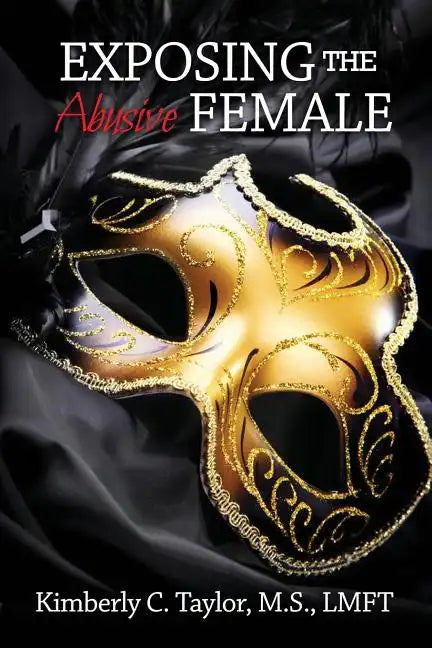 Exposing the Abusive Female - Paperback