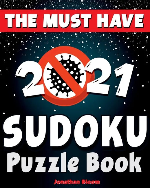 The Must Have 2021 Sudoku Puzzle Book: 365 daily sudoku puzzles. Easy to hard sudoku (5 levels of difficulty) - Paperback
