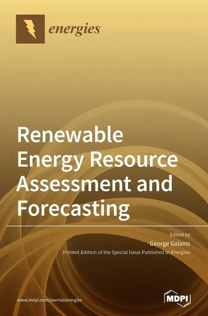 Renewable Energy Resource Assessment and Forecasting - Hardcover