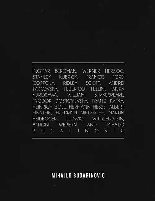 Ingmar Bergman, Werner Herzog, Stanley Kubrick, Francis Ford Coppola, Ridley Scott, Andrei Tarkovsky, Federico Fellini, Akira Kurosawa, William Shakes - Paperback